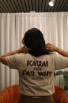 Kaua’i Vibes Das Why- Crop Top
