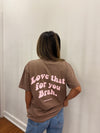 Love that for you brah- Brown/ Pink