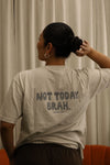 Not today brah vintage tee