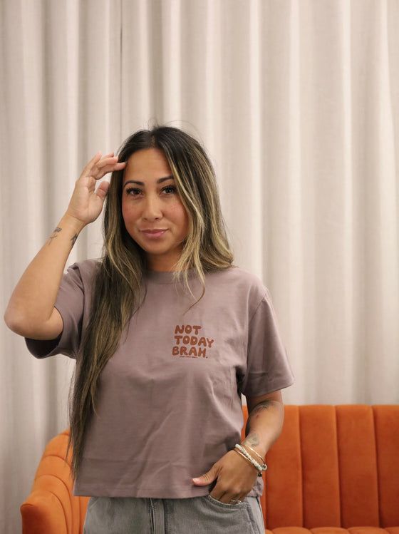 * Not Today Brah- CROP TOP