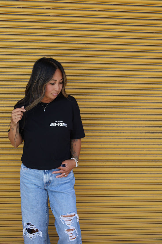 * VIBES ARE FOREVER - crop tee