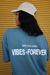 VIBES ARE FOREVER - Heavy weight tee