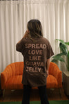 * NEW- Heavyweight- spread love like guava jelly tee