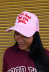 Love that for you brah- trucker hat