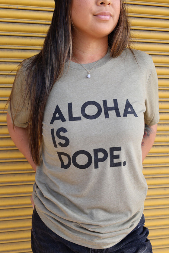 ALOHA IS DOPE